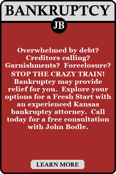 Overwhelmed by debt? Creditors calling? Garnishments? Foreclosure? STOP THE CRAZY TRAIN! Bankruptcy may provide relief for you. Explore your options for a Fresh Start with an experienced Kansas bankruptcy attorney. Call today for a free consultation with John Bodle.